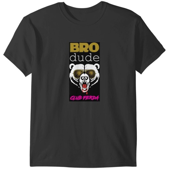 Discover Bro Dude Energy Club Ferda Variant Letterkenny Season 8 T-Shirts