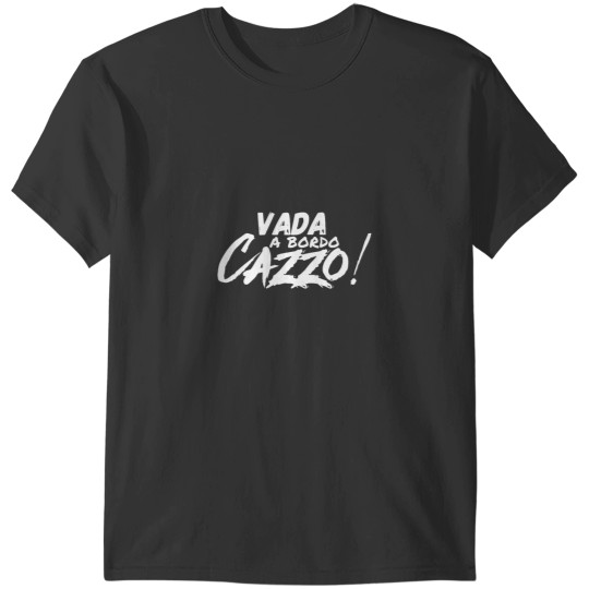Discover Vada a bordo cazzo T-Shirts