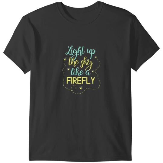 Discover Fireflies Lightning Bug Light Up The Sky Like A T-Shirts
