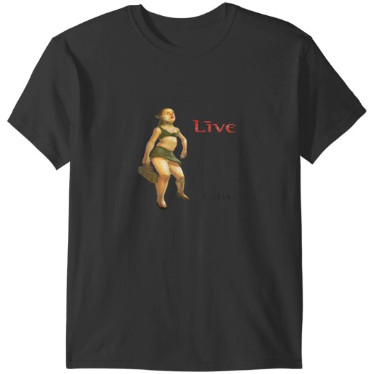 Discover Live I Alone Throwing Copper T-Shirts
