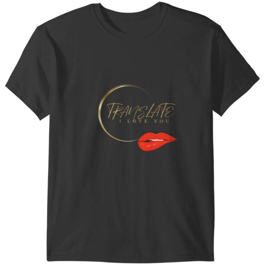 Discover Translate I love You,love,funny,gift T-Shirts