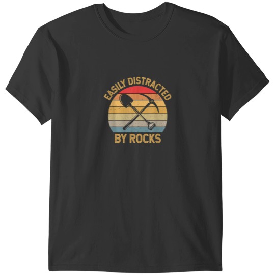 Discover Easily Distracted By Rocks T-Shirts
