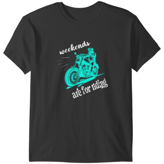 Discover weekends are for riding T-Shirts