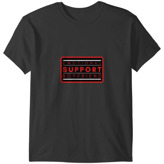Discover Emotional Support Boyfriend T-Shirts