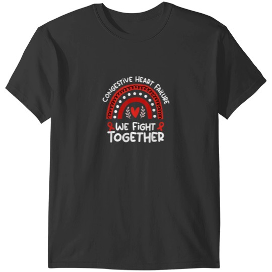 Discover We Fight Together Congestive Heart Failure Awareness T-Shirts