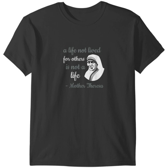 Discover Mother Theresa A Life Lived For Others Christian T-Shirts