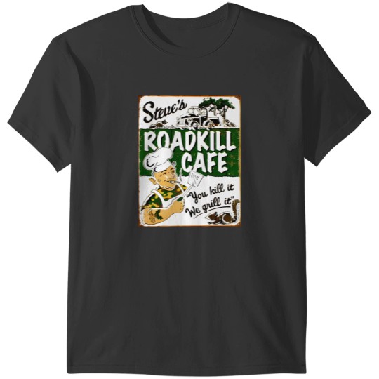Discover Steves Roadkill Cafe Vintages Advertising Restaurant Print T-Shirts