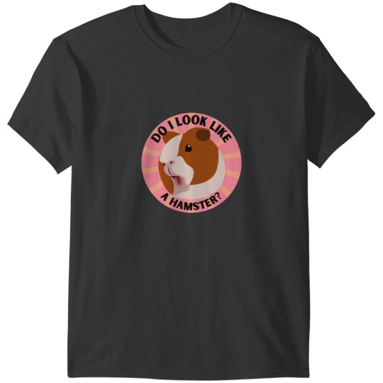 Discover Guinea pig Do I look like a hamster T-Shirts
