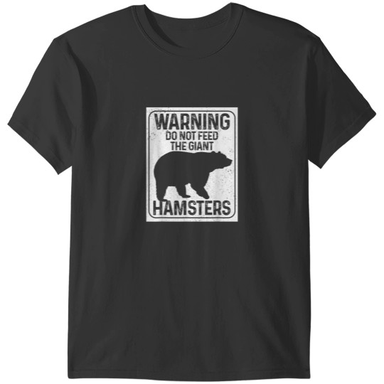 Discover Do Not Feed The Giant Hamsters Funny National Park Bear T-Shirts