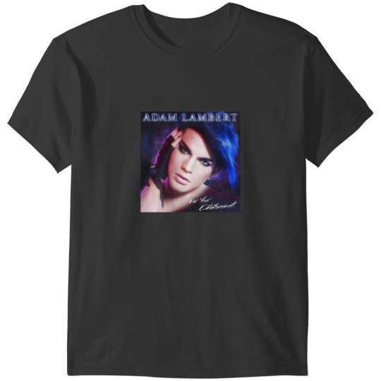 Discover Adam Lambert For Your Entertainment T-Shirts