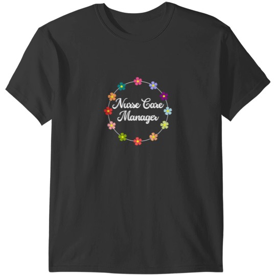 Discover Nurse Care Manager Saying Graduation Proud Nurse Love T-Shirts