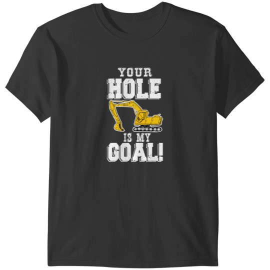 Discover Your Hole is My Goal T-Shirts
