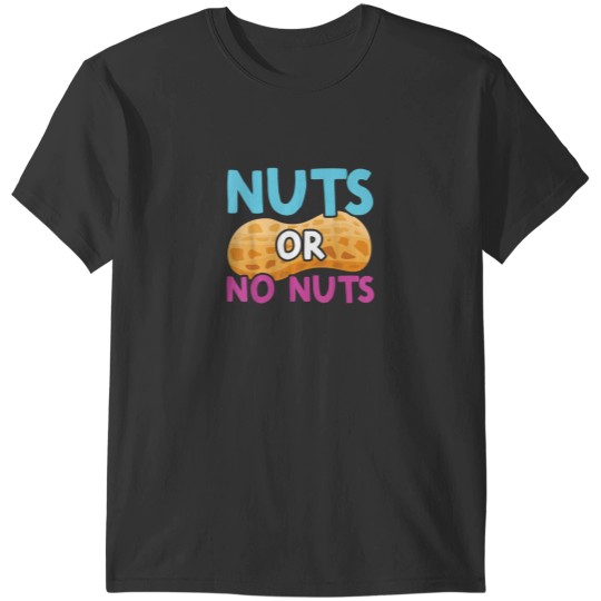 Discover Nuts or No Nuts Gender Reveal Party T-Shirt for Expecting Parents