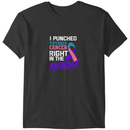 Discover I Punched Thyroid Cancer Funny Thyroid Cancer Survivor T-Shirts