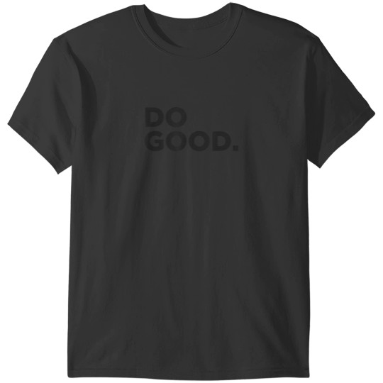 Discover Do Good T-Shirts