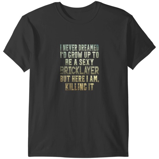 Discover Brick Mason Bricklayer Brickie Brickmason T-Shirts