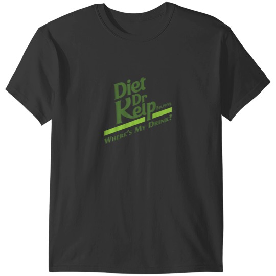Discover Diet Dr Kelp Wheres My Drink 90s Meme T-Shirts