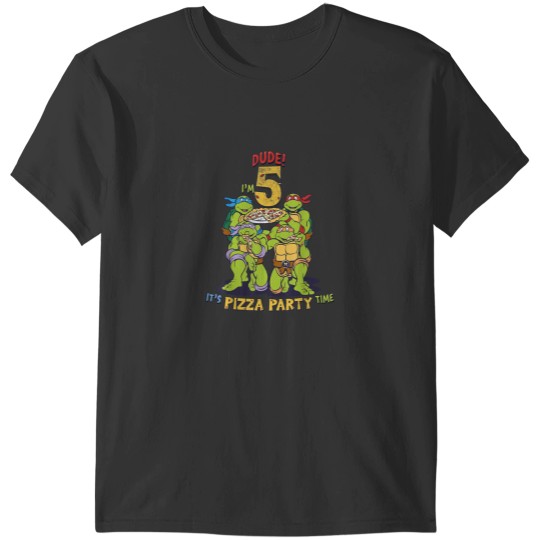 Discover Teenage Mutant Ninja Turtles Im 5 Dude Pizza Birthday Party T-Shirts