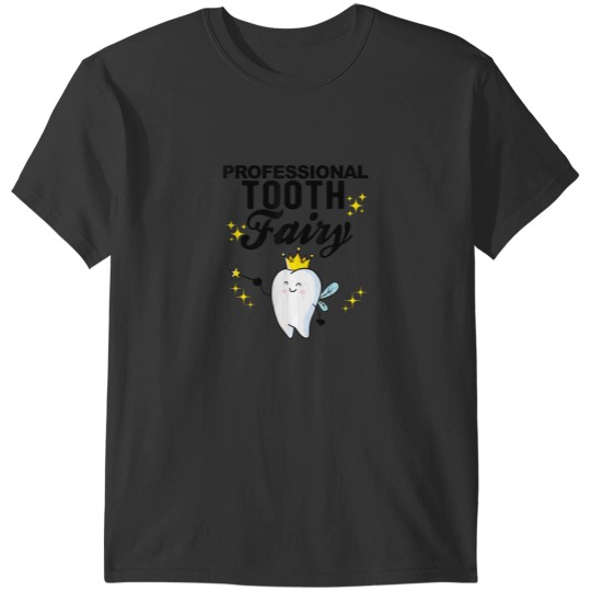 Discover Professional Tooth Fairy T-Shirts