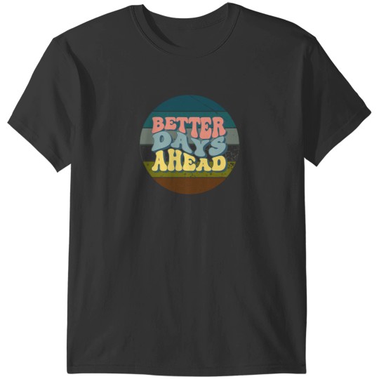 Discover Better Days Ahead! Active T-Shirts