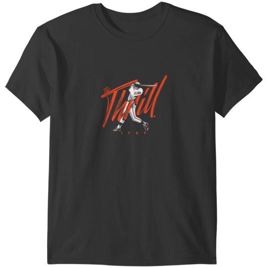 Discover Will Clark The Thrill San Francisco Baseball T-Shirts