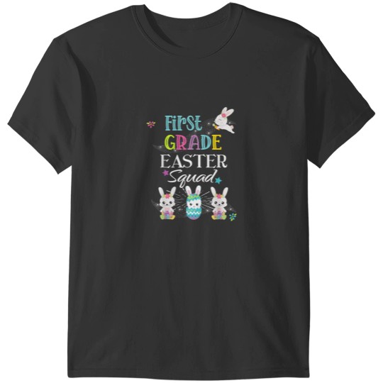Discover Easter Teacher First Grade 1st Student Bunnies School Squad T-Shirts