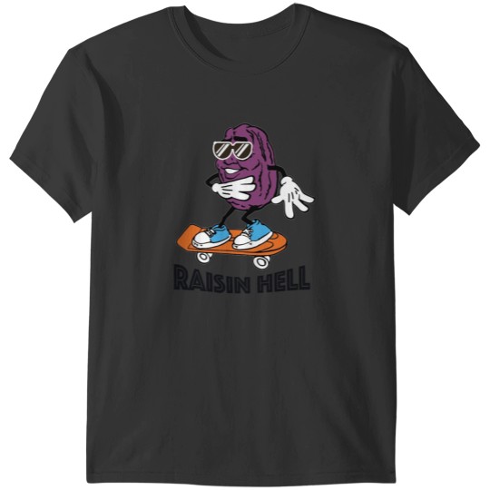 Discover Raisin Hell T-Shirts
