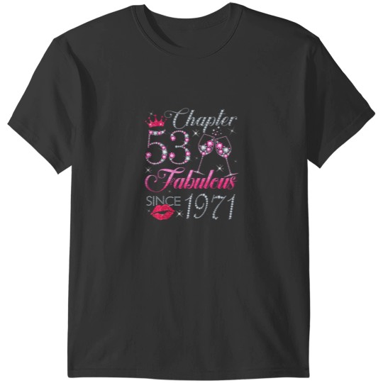 Discover Chapter 53 Fabulous Since 1971 53rd Birthday Gif T-Shirts