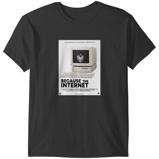 Discover CHILDISH GAMBINOS BECAUSE THE INTERNET T-Shirts