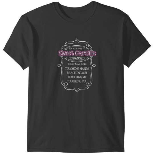 Discover Neil Diamond Sweet Caroline Funny Social Distancing Gift T-Shirts