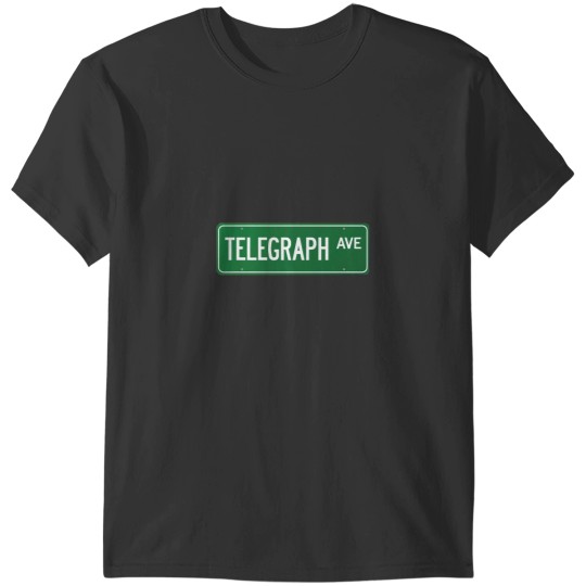 Discover Telegraph Ave. Street Sign T-Shirts