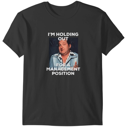 Discover lazy cousin eddie holding out for manaent funny graphic design T-Shirts