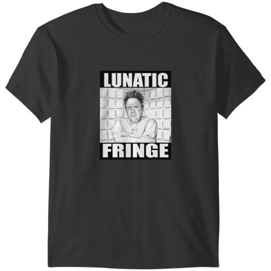 Discover Lunatic Fringe T-Shirts