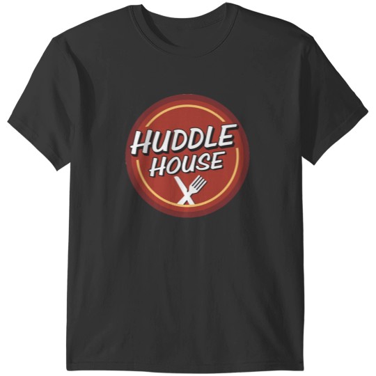 Discover Huddle House T-Shirts