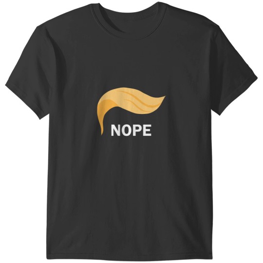 Discover Nope - Anti Trump (1) T-Shirts