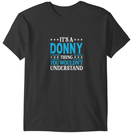 Discover Its A Donny Thing Personal Name Funny Donny T-Shirts