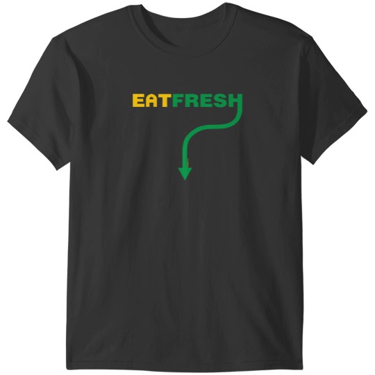 Discover Eat Fresh T-Shirts