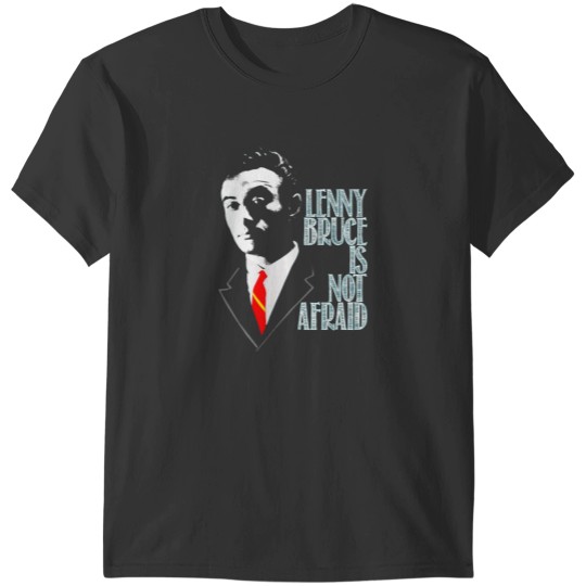 Discover Lenny Bruce Is Not Afraid Design T-Shirt T-Shirts