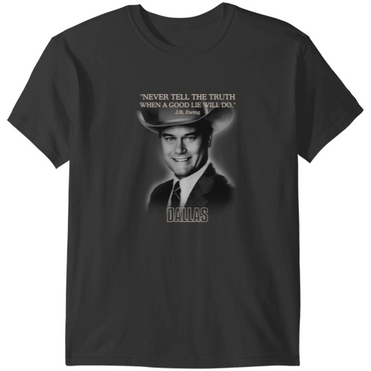 Discover Dallas Jr Ewing Quote T-Shirts