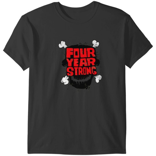 Discover Four year strong T-Shirts