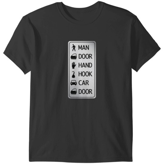 Discover man door hand hook car door T-Shirt T-Shirts