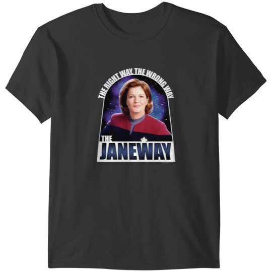 Discover Star Treks Voyager Captain Janeway The Right Way T-Shirts