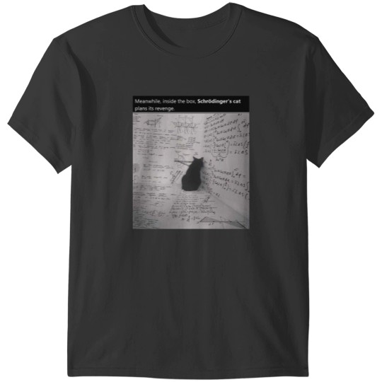 Discover REVENGE Of Schrodinger's Cat! T-Shirts