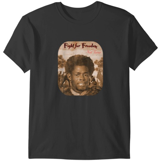 Discover nat turner fight for freedom civil rights nat turner T-Shirts