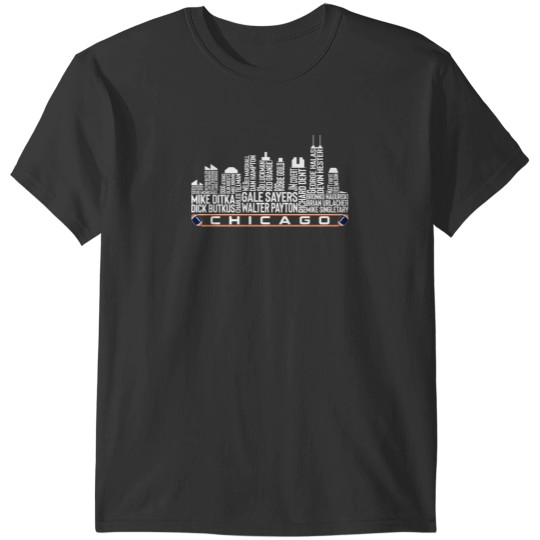 Discover Chicago Football Team All Time Legends, Chicago City Skyline T-Shirt T-Shirts
