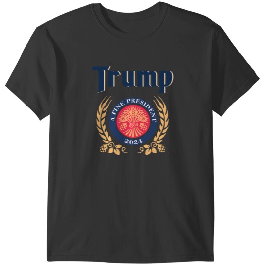 Discover Trump A Fine President 2024 T-Shirts