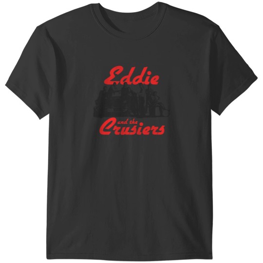 Discover Eddie and the Cruisers T-Shirt 1 T-Shirts