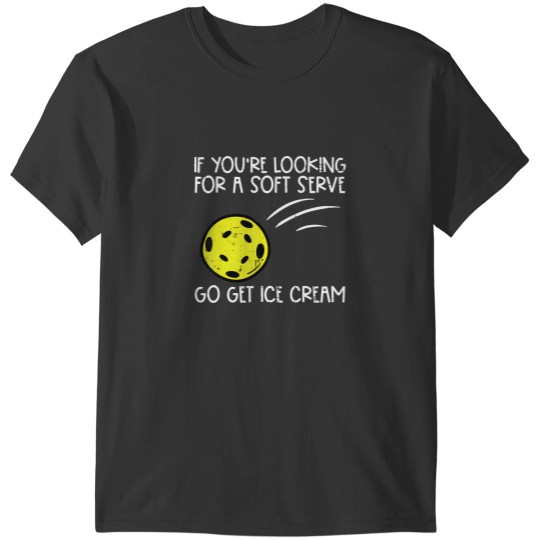 Discover pickleball soft serve get ice cream pickle ball wo T-Shirts