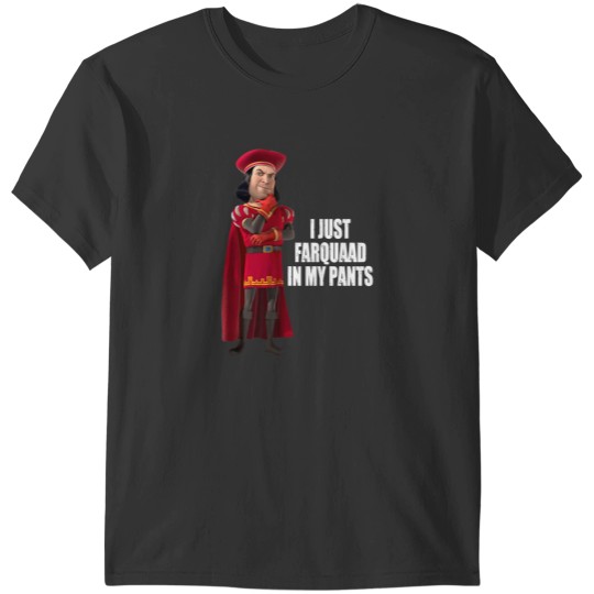 Discover Lord Farquaad I Just Farquaad In My Pants Meme T-Shirts