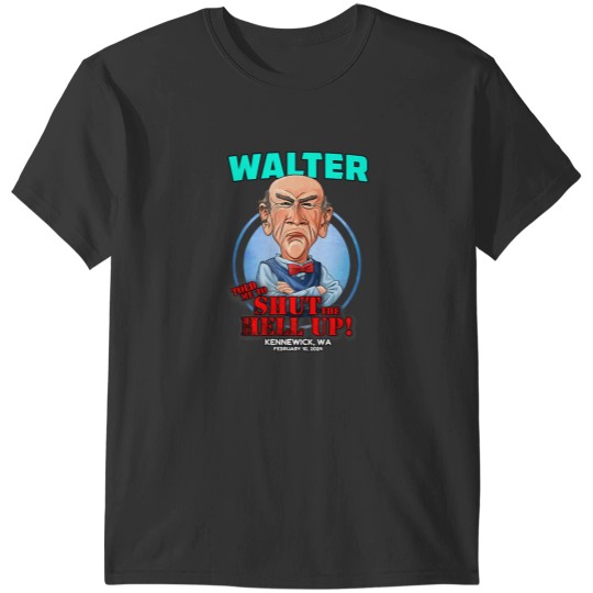 Discover walter kennewick, wa 2024 T-Shirts